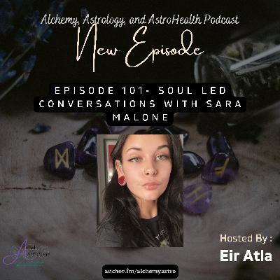 Episode 101- Soul Led Conversations: Sara Malone Episode 101- Soul Led Conversations: Sara Malone