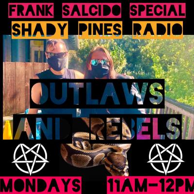 Outlaws and Rebels Ep 14 Frank Salcido Special!