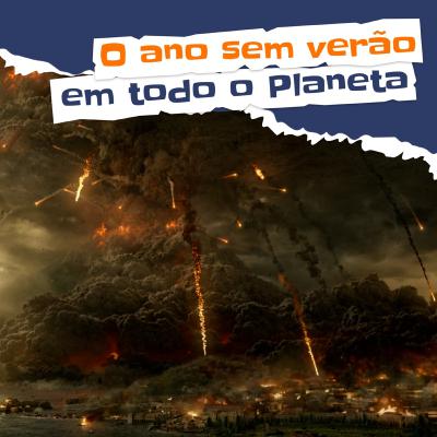 1816, o ano em que O PLANETA não teve VERÃO