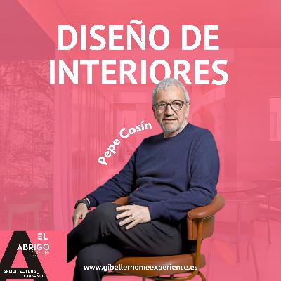 Diseño de interiores, con Pepe Cosín