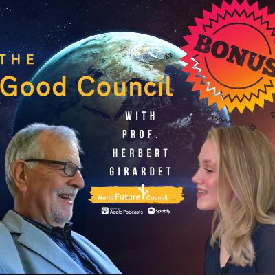 Future in the City? — A bonus episode with Prof. Herbert Girardet Future in the City? — A bonus episode with Prof. Herbert Girardet