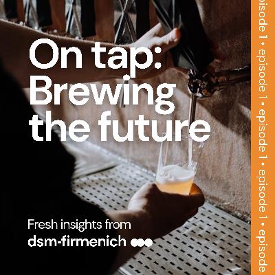 E1 – On Tap: Brewing the future