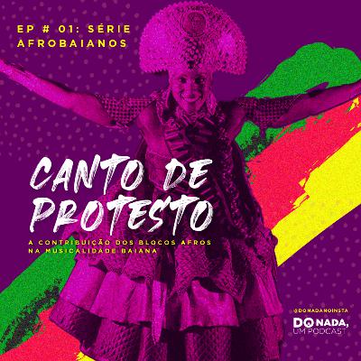 Afrobaianos - Episódio #1: Canto de Protesto