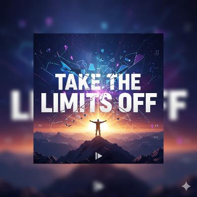 ✨Take the limits off
