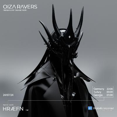 HRÆFN - RADIOSHOW OIZA RAVERS 133 EPISODE (DI.FM 24.07.24)