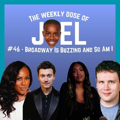 Broadway Is Buzzing and So Am I: ft. Bryce Pinkham, Whitney White, Grey Henson, and Crystal Lucas-Perry
