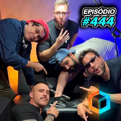 Ep. 444 - Tattoo do 4, Coraçãozinho e Zé Gotinha
