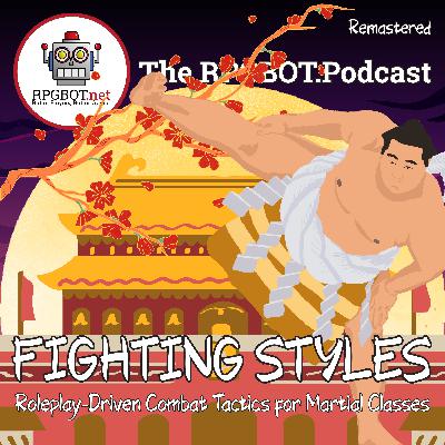 FIGHTING STYLES (Remastered) - Roleplay-Driven Combat Tactics for Martial Classes