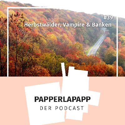Herbstwälder, Vampire & Banken