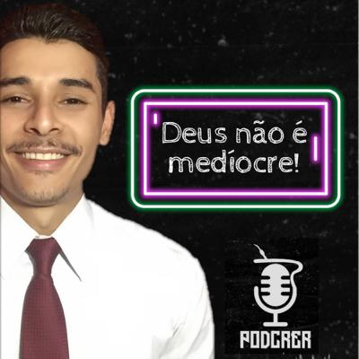 Deus não é medíocre! Por que você vive na mediocridade.