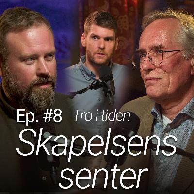 Tro i tiden - Ep. #8 - Skapelsens senter - med Torstein Tollefsen og Daniel Brew