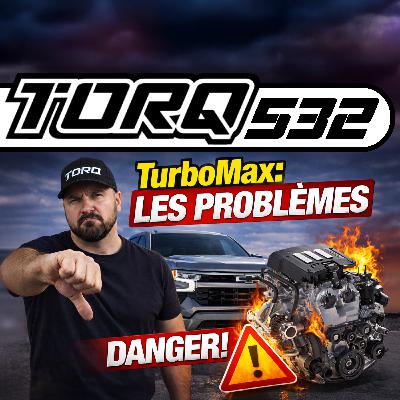 532. TurboMax 2.7L : le moteur GM à PROBLÈMES? | TORQ
