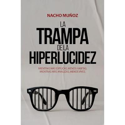 La trampa de la hiperlucidez (Audiolibro) | Prueba Gratis