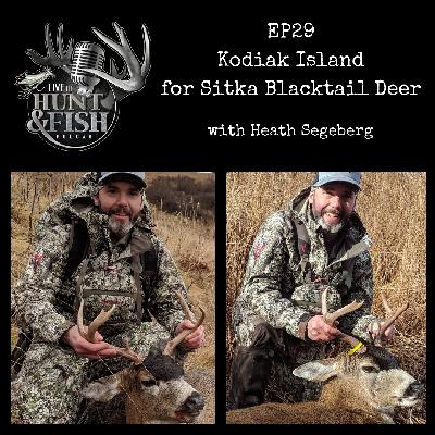 EP29 Kodiak Island Sitka Blacktail Deer with Heath Segeberg