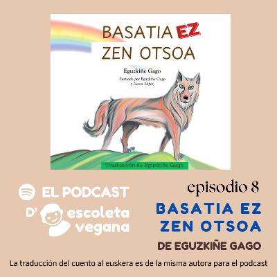 Lectura en euskera del cuento "Basatia EZ zen otsoa"