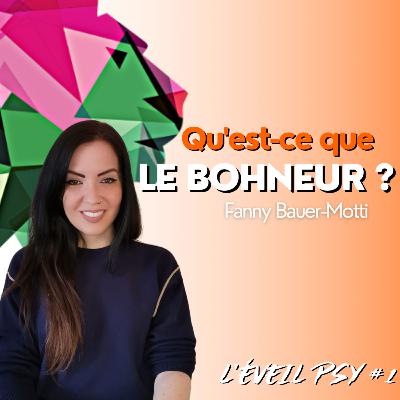 Qu'est-ce que LE BOHNEUR - L'éveil psy