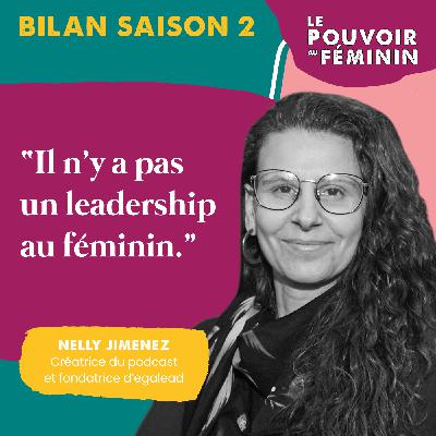 Bilan Saison 2 | Il n'y a pas de leadership au féminin