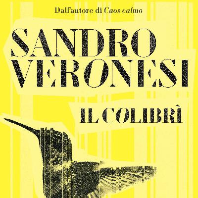 Il colibrì. Incontro con Sandro Veronesi Il colibrì. Incontro con Sandro Veronesi
