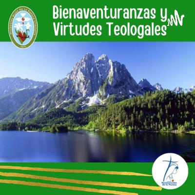 Las Bienaventuranzas y Virtudes Teologales (Trailer)