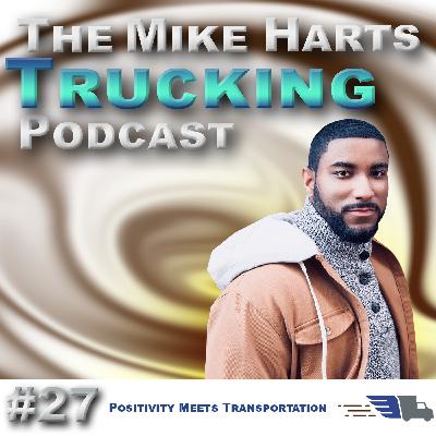 Mike Harts Trucking Podcast - Let Me Testify