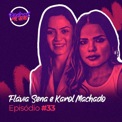 33 - Nutrição x Educação Física part. Karol Machado e Flávia Sena