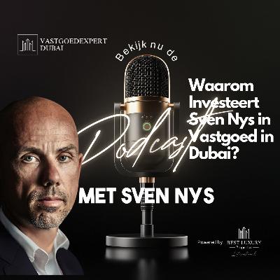 Waarom Investeert Sven Nys in Vastgoed in Dubai? Het Antwoord Zal Je Verrassen | Vastgoedexpert Dubai