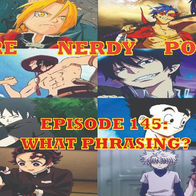 EP145 WHAT PHRASING?
