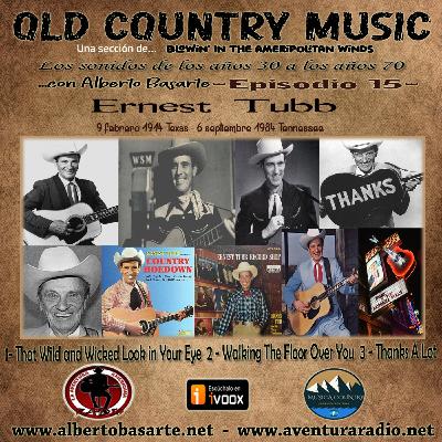 Ep. 15 - Old Country Music - Ernest Tubb
