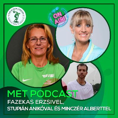 MET Podcast Fazekas Erzsi beszélget Stupián Anikóval és Minczér Alberttel MET Podcast Fazekas Erzsi beszélget Stupián Anikóval és Minczér Alberttel