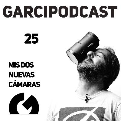 25 - Mis dos nuevas cámaras 25 - Mis dos nuevas cámaras