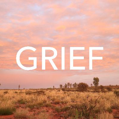 Episode 6: Grief