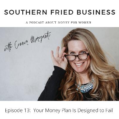 Your Money Plan Is Designed To Fail Your Money Plan Is Designed To Fail