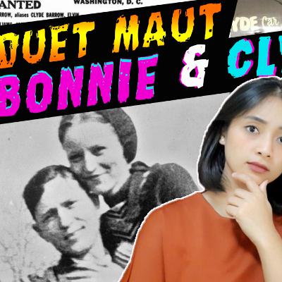 BONNIE & CLYDE | Pasangan Kriminal Paling Terkenal Sepanjang Sejarah!