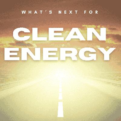 The Future of Clean Energy with Peter Kelly-Detwiler
