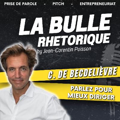 [REDIFF] Incarner sa parole pour mieux diriger | Christophe de Becdelievre, CEO de LeHibou | LBR