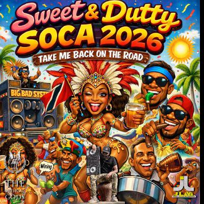 SWEET & DUTTY SOCA 2026 TAKE ME BACK ON THE ROAD