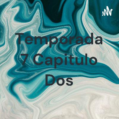 Temporada 7 capitulo 2