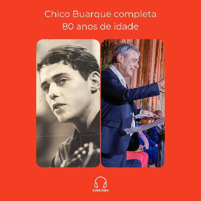 Chico Buarque completa 80 anos de idade