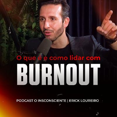 Como lidar com Burnout - #018