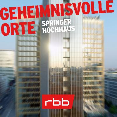 Das Springer Hochhaus (S1/E03)