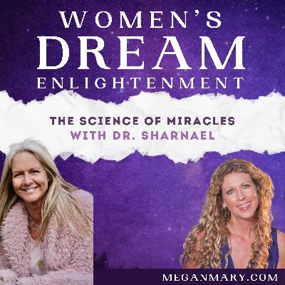 The Science of Miracles with Dr. Sharnael The Science of Miracles with Dr. Sharnael