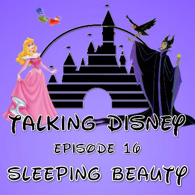 Talking Disney: Sleeping Beauty - Episode 16