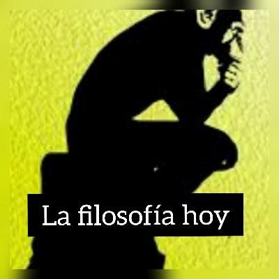 La filosofía hoy