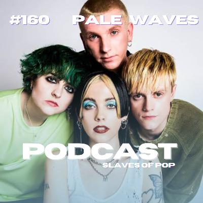 Pale Waves 🖤