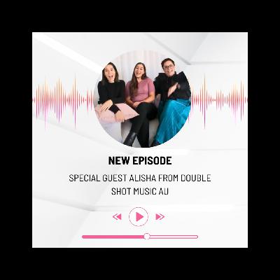 Season 2, Epi 6 - Special Guest Alisha from Double Shot Music AU Season 2, Epi 6 - Special Guest Alisha from Double Shot Music AU