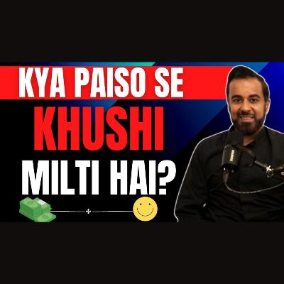 Kya paise se khushi milti hai? 💸