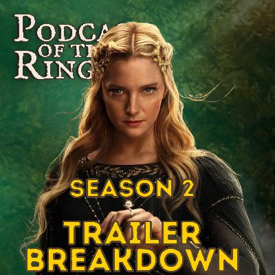 The Rings of Power Season 2: SDCC Trailer Breakdown The Rings of Power Season 2: SDCC Trailer Breakdown
