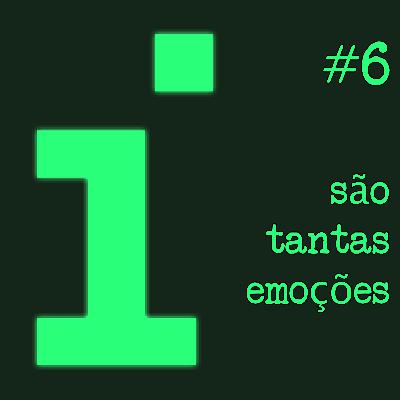 São tantas emoções