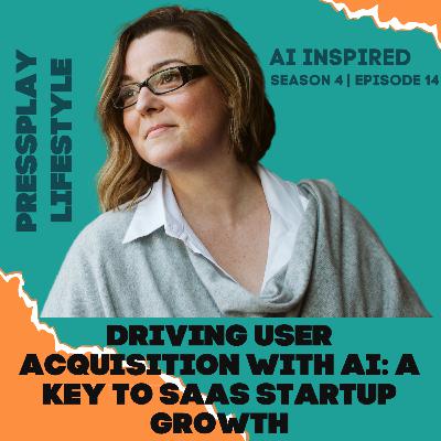 Driving User Acquisition with AI: A Key to SaaS Startup Growth