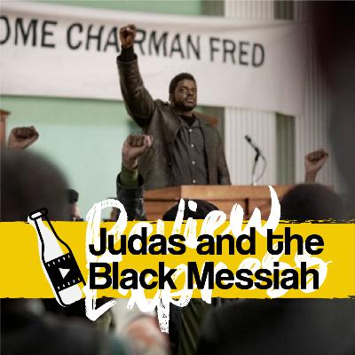 Cine Chelas - Episodio Especial - Rumbo al Oscar 2021: Judas y el Mesías Negro
